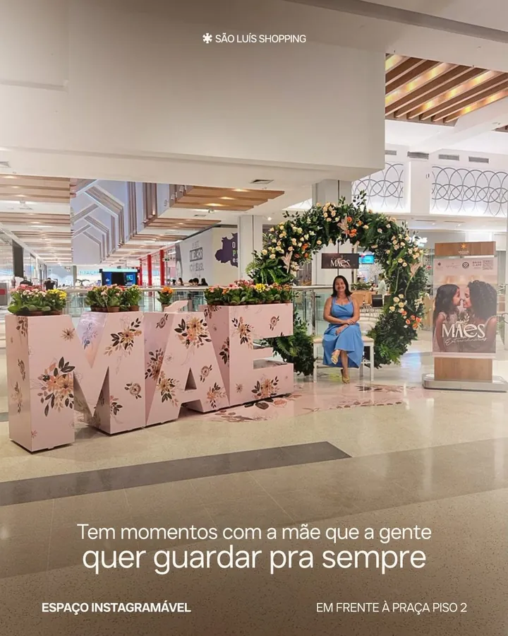 Letreiro MÃE do espaço instagramável em frente à praça do piso 2